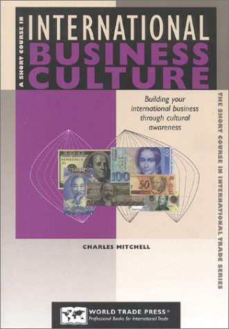 Stock image for A Short Course in International Business Culture for sale by Better World Books
