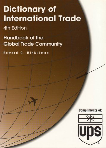 Stock image for Dictionary of International Trade, 4th Edition: The Handbook of the Global Trade Community for sale by ThriftBooks-Dallas
