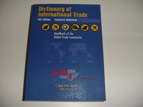 Beispielbild fr Dictionary of International Trade: Handbook of the Global Trade Community--Includes 15 Key Appendices zum Verkauf von -OnTimeBooks-