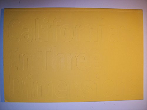 Stock image for California: In Three Dimensions- An Exhibition at California Center for the Arts Museum, May 21-August 25, 1995 for sale by Caspian Books