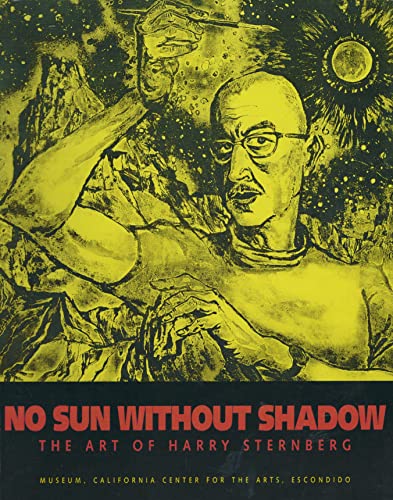 Stock image for No Sun Without Shadow: The Art of Harry Sternberg for sale by Xochi's Bookstore & Gallery