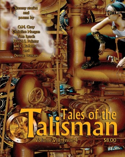 Tales of the Talisman, Volume 8, Issue 4 (9781885093691) by Grey, O. M.; Morgan, Christine; Lynch, Tom; Pointer, David S.; Roberts, W. C.; Dumars, Denise; Andrew, Jason; Empringham, Douglas