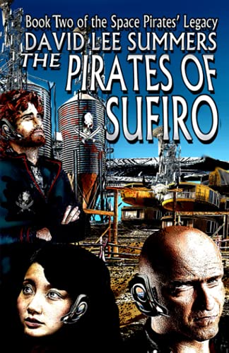 Stock image for The Pirates of Sufiro Space Pirates' Legacy for sale by PBShop.store US
