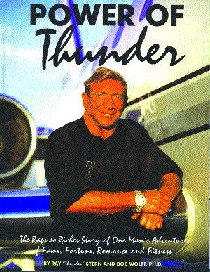 Stock image for Power of Thunder: The Rags to Riches Story of One Man's Adventure of Fame, Fortune, Romance & Fitness (SIGNED) for sale by Foster Books, Board of Directors FABA