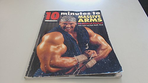 9781885096036: 10 Minutes to Massive Arms