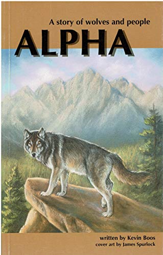 9781885101693: Alpha: A story of wolves and people