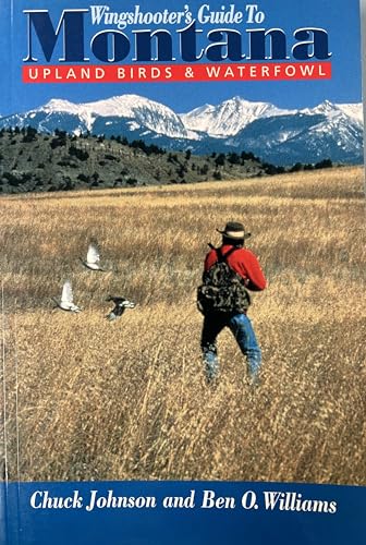 Imagen de archivo de Wingshooters Guide to Montana: Upland Birds and Waterfowl a la venta por Goodwill of Colorado