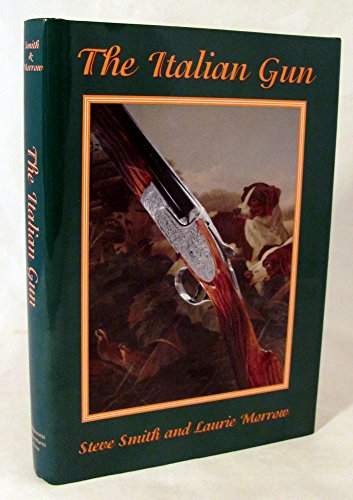 The Italian Gun (9781885106193) by Smith, Steve; Morrow, Laurie