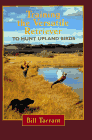 9781885106285: Training the Versatile Retriever to Hunt Upland Birds