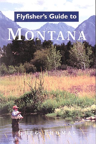 Imagen de archivo de Flyfisher's Guide to Montana a la venta por SecondSale