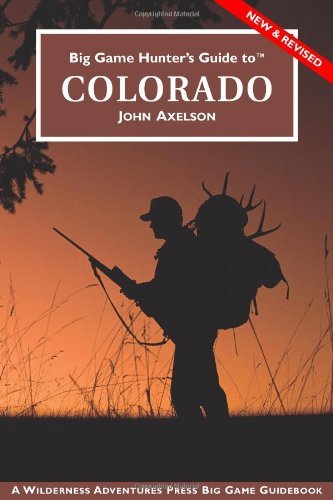 Beispielbild fr Big Game Hunters Guide to Colorado zum Verkauf von Goodwill of Colorado