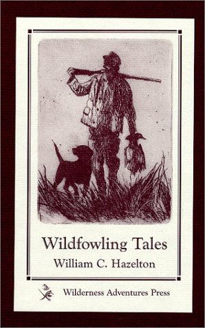 Beispielbild fr Wildfowling Tales: From the Great Ducking Resorts of the Continent zum Verkauf von G.J. Askins Bookseller