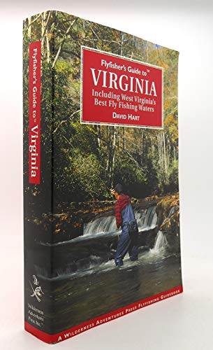 Flyfisher's Guide to the Virginias: Including West Virginia's Best Fly Waters - Hart, David