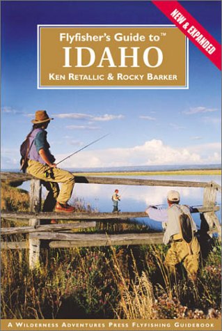 9781885106957: Flyfisher's Guide to Idaho (2nd Edition) (Flyfisher's Guides)