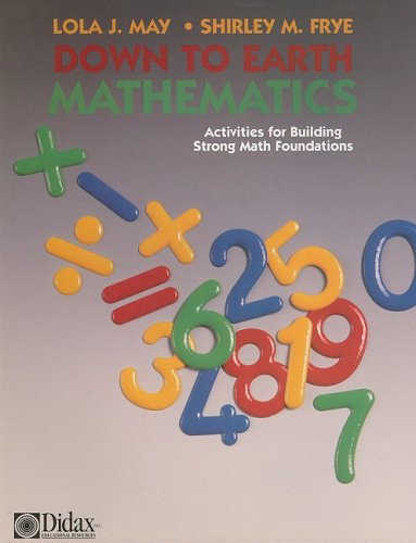 Imagen de archivo de Down to Earth Mathematics: Activities for Building Strong Math Foundations a la venta por SecondSale