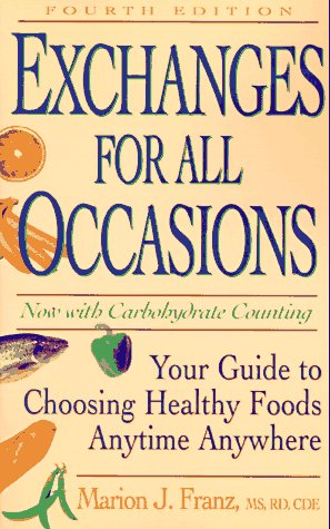 Beispielbild fr Exchanges for All Occasions: Your Guide to Choosing Healthy Foods Anytime Anywhere Fourth Edition zum Verkauf von SecondSale