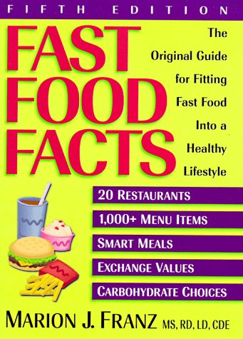 Imagen de archivo de Fast Food Facts : The Original Guide for Fitting Fast Food into a Healthy Lifestyle a la venta por Better World Books