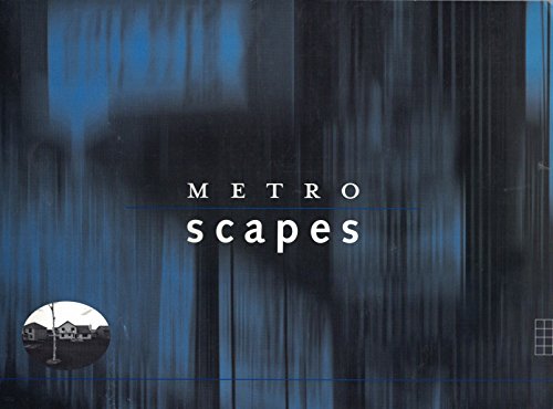 Stock image for Metroscapes: The Minneapolis Gateway Photographs of Jerome Liebling and Robert Wilcox and Suburban Landscapes of the Twin Cities an for sale by Trevian Books