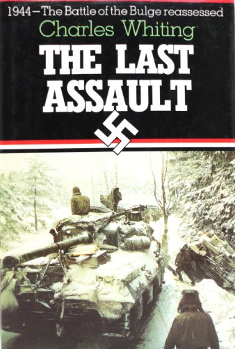 Beispielbild fr The Last Assault The Bulge Reassessed zum Verkauf von Booketeria Inc.