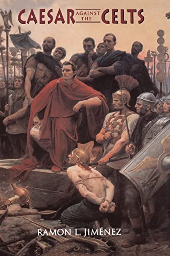 Beispielbild fr Caesar Against The Celts zum Verkauf von Books From California