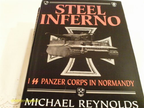 9781885119445: Steel Inferno: I Ss Panzer Corps in Normandy