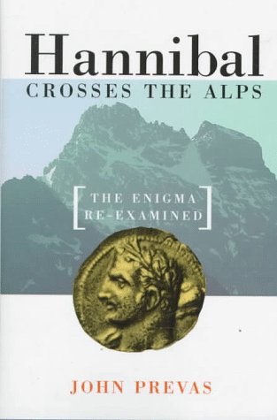 Imagen de archivo de Hannibal Crosses the Alps : The Enigma Re-Examinaned a la venta por Better World Books: West