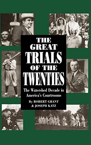 Imagen de archivo de The Great Trials of the Twenties : The Watershed Decade in America's Courtrooms a la venta por Better World Books