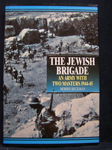 Imagen de archivo de The Jewish Brigade: An Army with Two Masters 1944-45. a la venta por Henry Hollander, Bookseller