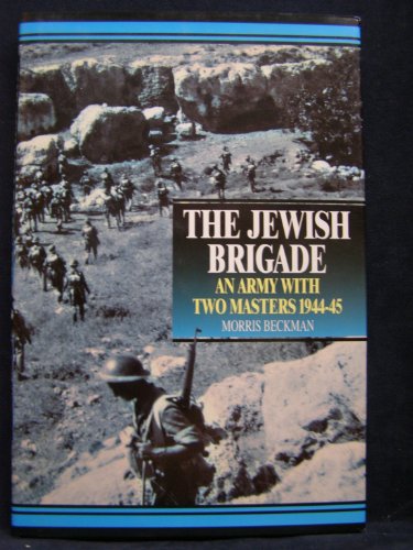 9781885119568: The Jewish Brigade: An Army With Two Masters, 1944-45