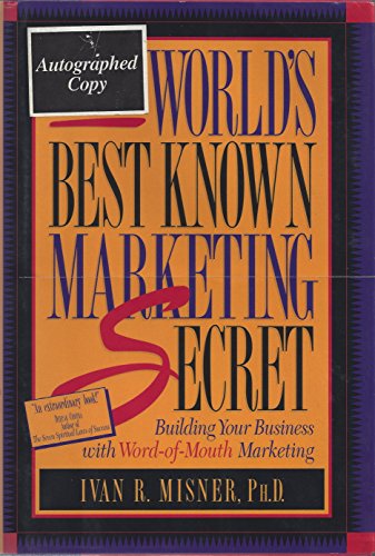 Stock image for The World's Best Known Marketing Secret : Building Your Business with Word-of-Mouth Marketing for sale by Stuart W. Wells III