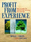 Imagen de archivo de Profit From Experience: How to Make the Most of Your Learning and Your Life a la venta por Wonder Book