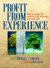 9781885167064: Profit From Experience: How to Make the Most of Your Learning and Your Life