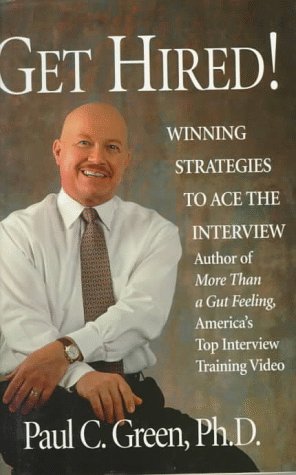 Beispielbild fr Get Hired! : Winning Strategies to Ace the Interview zum Verkauf von Better World Books