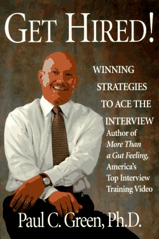 Imagen de archivo de Get Hired!: Winning Strategies to Ace the Interview a la venta por ThriftBooks-Atlanta