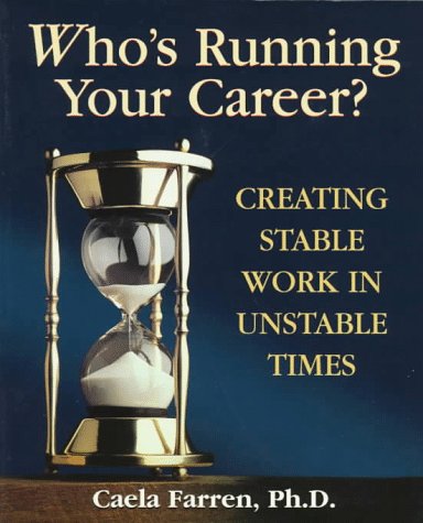 Imagen de archivo de Who's Running Your Career? : Creating Stable Work in Unstable Times a la venta por Better World Books