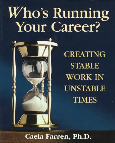 Stock image for Who's Running Your Career? : Creating Stable Work in Unstable Times for sale by Better World Books