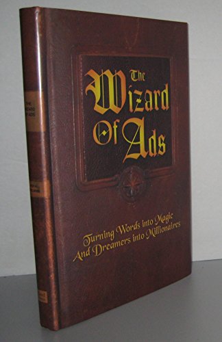 Stock image for The Wizard of Ads: Turning Words into Magic and Dreamers into Millionaires for sale by Front Cover Books