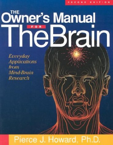 Beispielbild fr The Owner's Manual for the Brain : Everyday Applications from Mind-Brain Research zum Verkauf von Better World Books