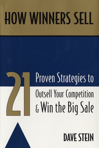 Stock image for How Winners Sell: 21 Proven Strategies to Outsell Your Competition and Win the Big Sale for sale by ThriftBooks-Atlanta