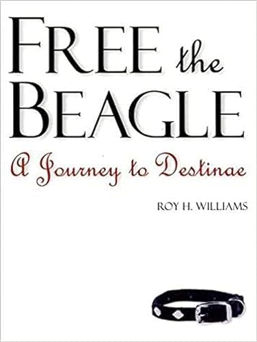 Stock image for Free the Beagle: A Journey to Destinae for sale by Gulf Coast Books