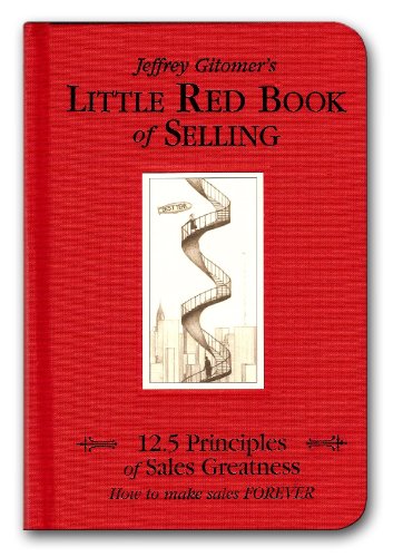 Beispielbild fr The Little Red Book of Selling : 12. 5 Principles of Sales Greatness zum Verkauf von Better World Books