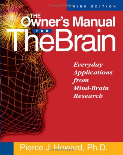 Imagen de archivo de The Owner's Manual for the Brain: Everyday Applications from Mind-Brain Research (Everyday Applications from the Mind-Brain Research) a la venta por SecondSale
