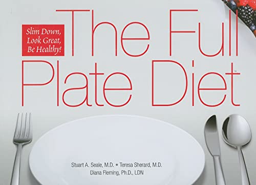 9781885167712: The Full Plate Diet: Slim Down, Look Great, Be Healthy
