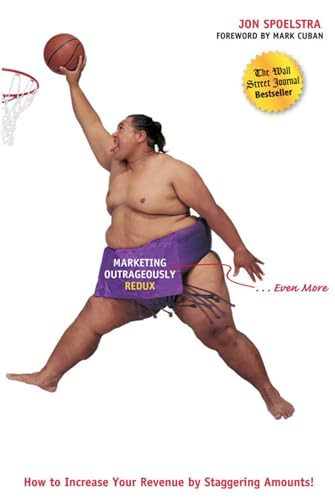 Imagen de archivo de Marketing Outrageously Redux: How to Increase Your Revenue by Staggering Amounts a la venta por Redux Books