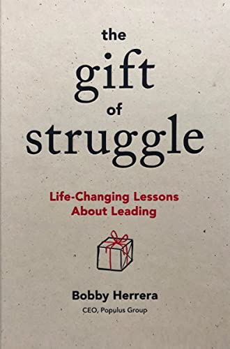 Beispielbild fr The Gift of Struggle: Life-Changing Lessons About Leading zum Verkauf von BooksRun