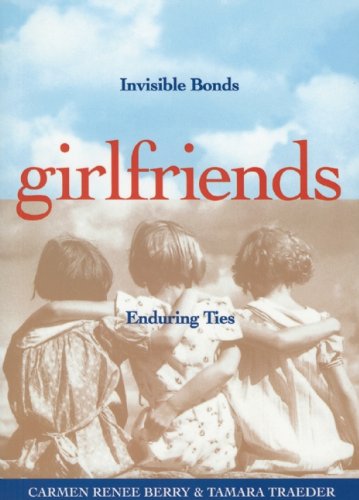 9781885171207: Girlfriends: Invisible Bonds, Enduring Ties