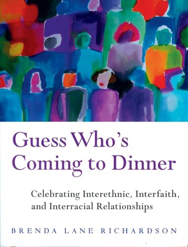 Beispielbild fr Guess Who's Coming to Dinner : Celebrating Interethnic, Interfaith, and Interracial Relationships zum Verkauf von Open Books