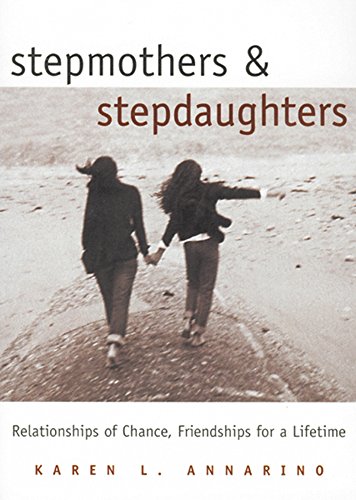 9781885171467: Stepmothers and Stepdaughters: Relationships of Chance, Friendships for a Lifetime