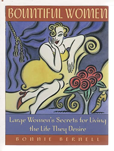 Beispielbild fr Bountiful Women: Large Women's Secrets for Living the Life They Desire zum Verkauf von BooksRun