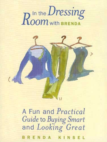 9781885171511: In The Dressing Room with Brenda: A Fun and Practical Guide to Buying Smart and Looking Great